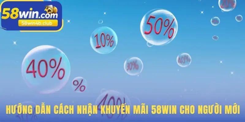 Hướng dẫn nhận khuyến mãi 58win qua 4 bước nhanh chóng