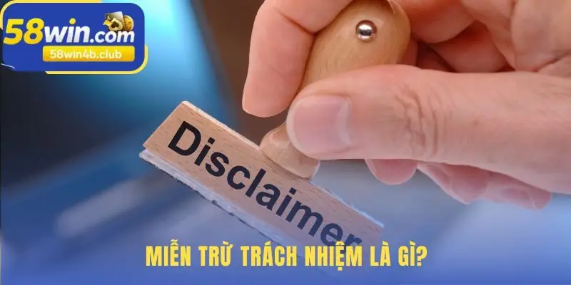 Chính sách miễn trừ trách nhiệm xác định giới hạn bổn phận