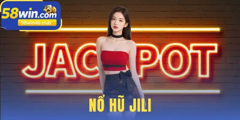 Nổ Hũ Jili